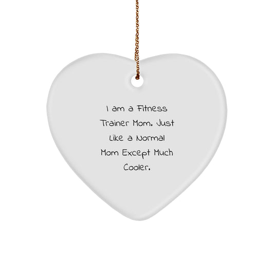 Fitness Trainer Mom Gifts for Men Women Friends Family Heart Ornament Funny Quote - Image 1
