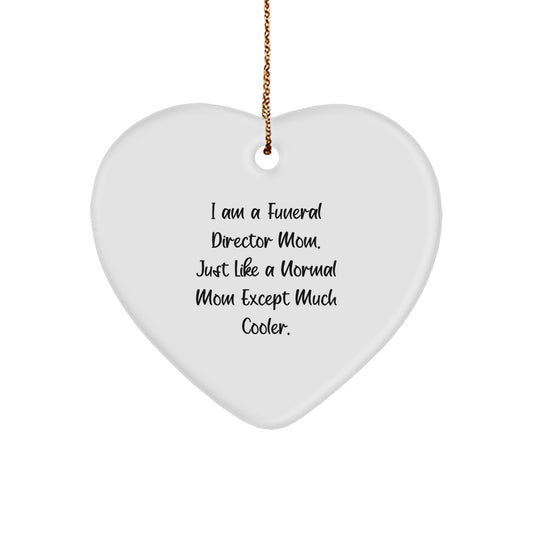 Funeral Director Mom Gifts, Heart Ornament, Funny Quote, Christmas Unique Gifts for Women Friends Family - Image 1