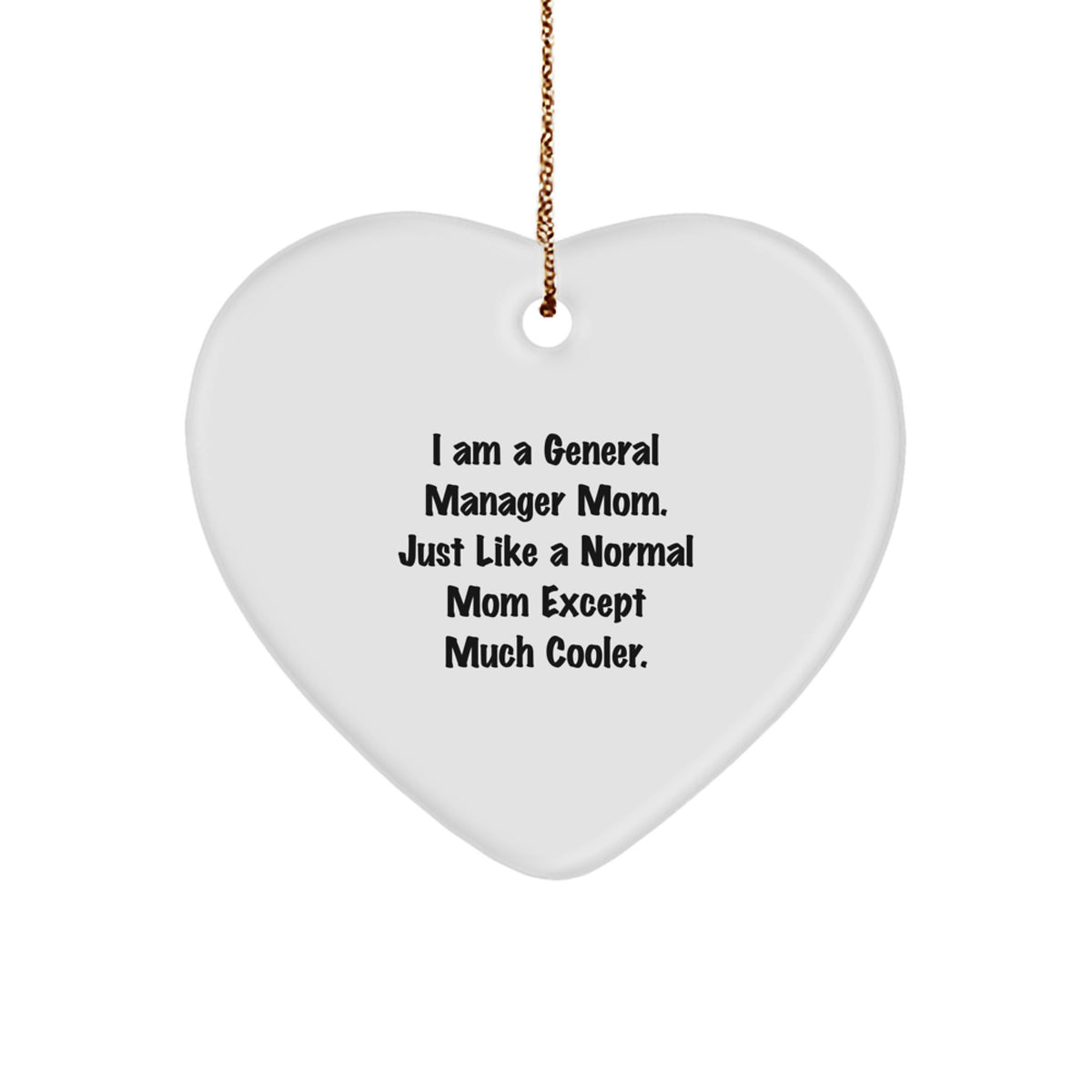 General Manager Mom Heart Ornament Funny Quote Gifts from Family, General Manager Gifts for Women, Heart Shaped Decorations for Christmas Unique Gifts - Image 1