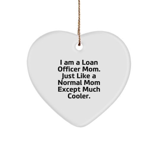 Funny Loan Officer Mom Gifts for Christmas - Heart Ornament from Coworkers - Image 1