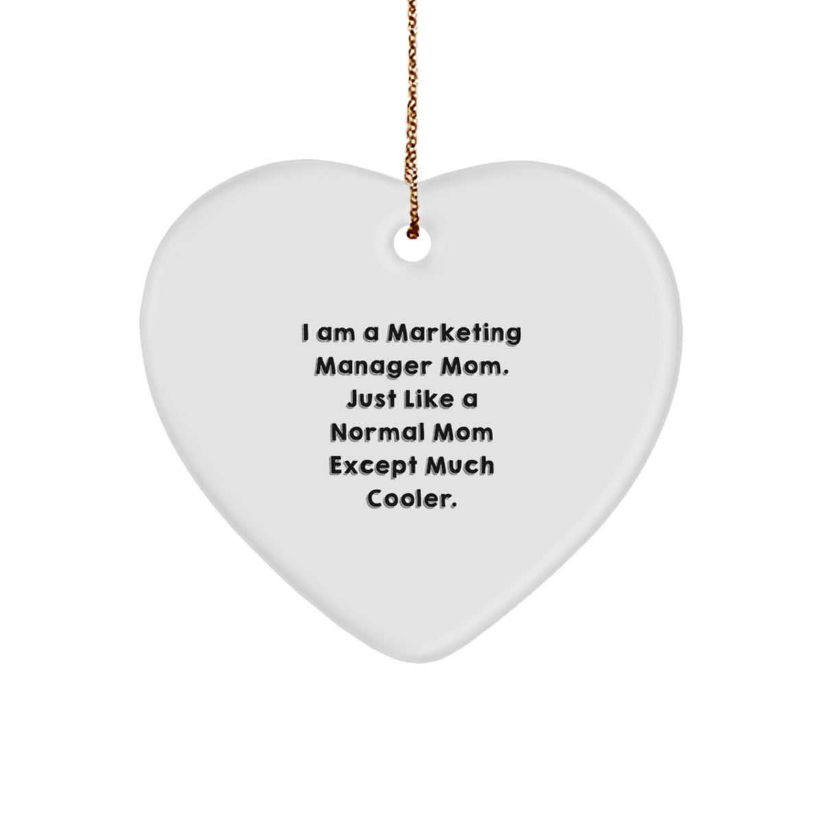 Marketing Manager Heart Ornament, Funny Mom Gifts for Christmas, Unique Marketing Professional Decorations, Heart Shaped Gift from Mom, Christmas Unique Gifts for Marketing Manager Mom - Image 1