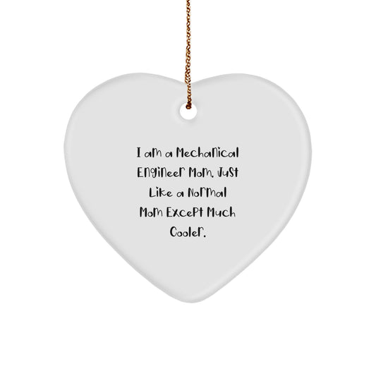 Mechanical Engineer Mom's Heartfelt Gift, Funny Heart Ornament for Christmas Unique Gifts from Mom to Daughter or Son, Perfect for Mechanical Engineer Women or Men - Image 1