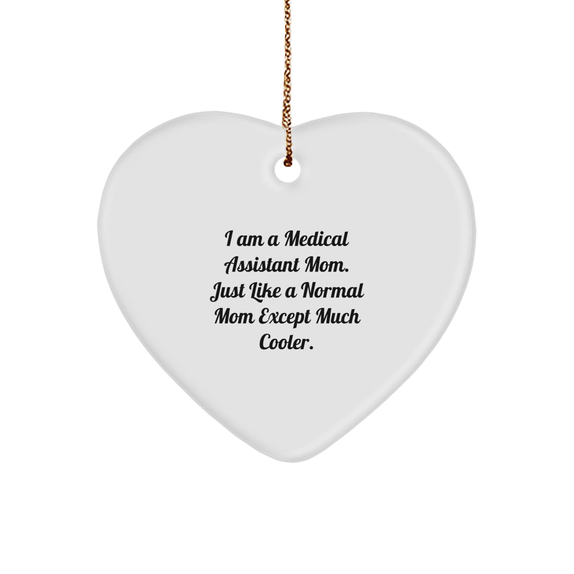 Funny Medical Assistant Mom Heart Ornament Gift for Women, Gifts from Mom to Medical Assistant Daughter, Unique Christmas Unique Gifts for Medical Assistant Friends - Image 1