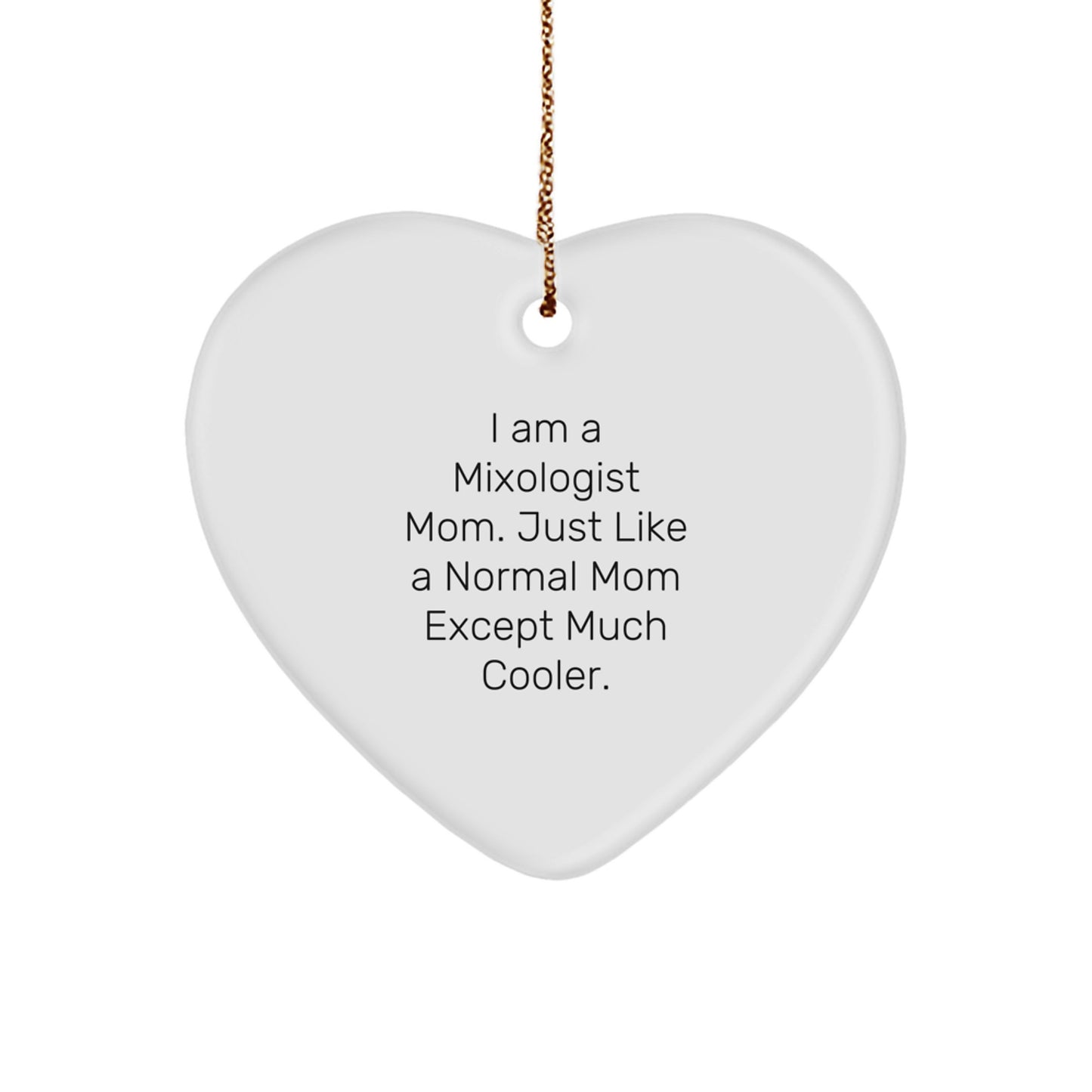 Funny Mixologist Mom Heart Ornament Gifts from Family, Christmas Unique Presents for Women, Heart Shaped Decor - Image 1