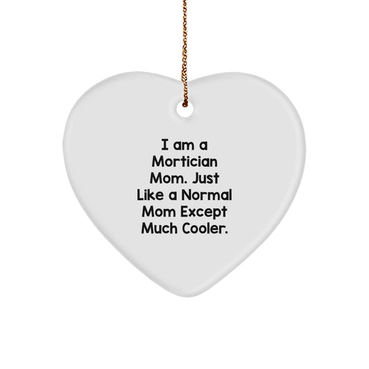 Mortician Gifts from Family, Funny Heart Ornament for Mortician Mom, Unique Christmas Unique Gifts for Mortician - Image 1