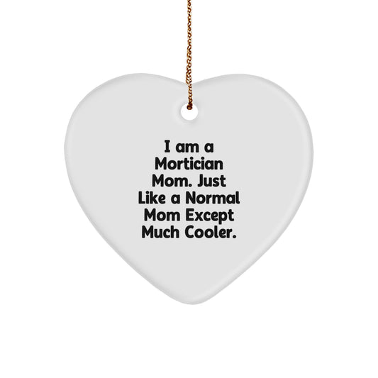 Funny Mortician Gifts from Mom, Heart Ornament for Mortician, Cute Christmas Unique Gifts for Mortician Women - Image 1
