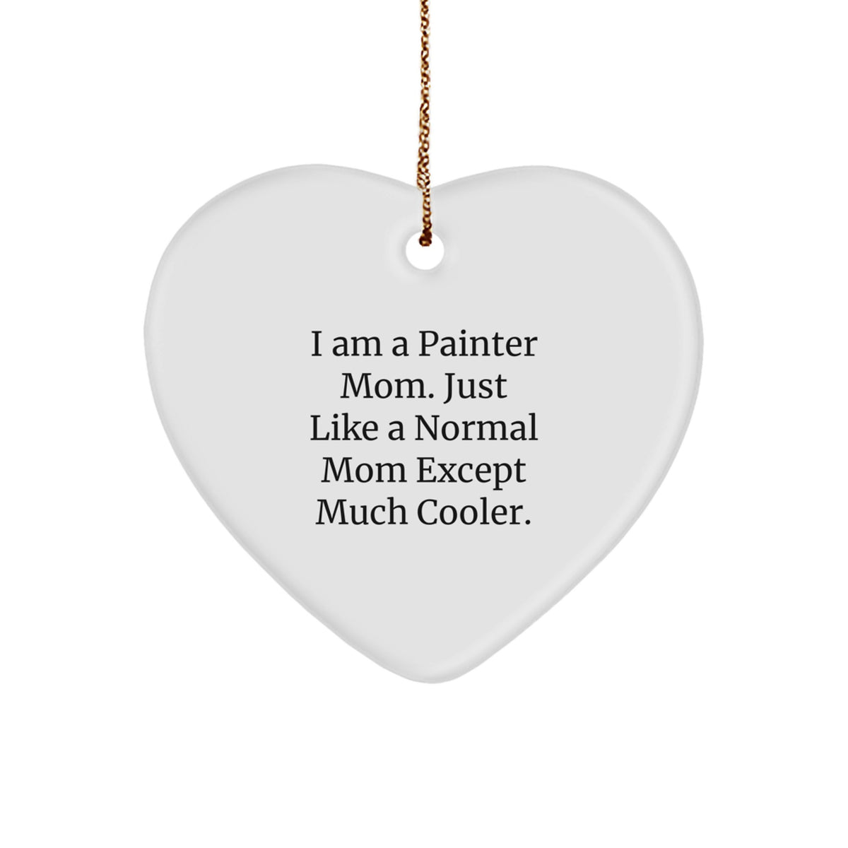 Funny Painter Gifts from Mom for Daughter, Heart Ornament for Christmas Unique Gifts for Painter Women Friends - Image 1