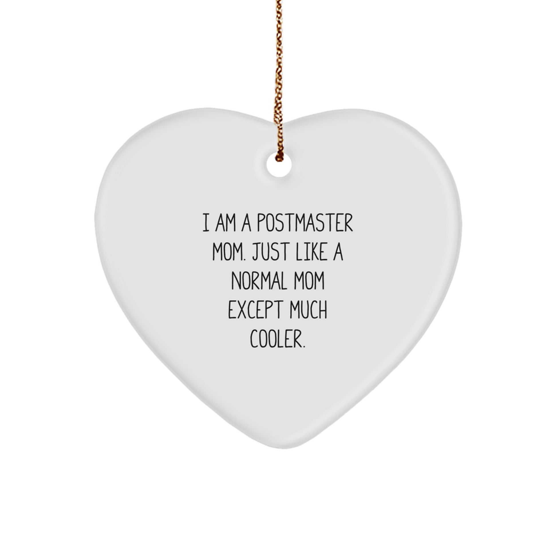 Funny Postmaster Gifts for Christmas, Heart Ornament with Inspirational Quote, Perfect Postmaster Mom Gift - Image 1