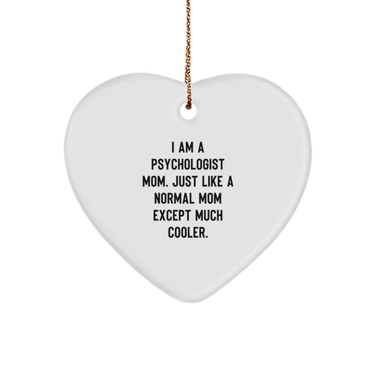 Funny Psychologist Gifts for Mom, Heart Ornament Christmas Unique Presents from Mom to Daughter, I Am A Psychologist Mom Quote - Image 1