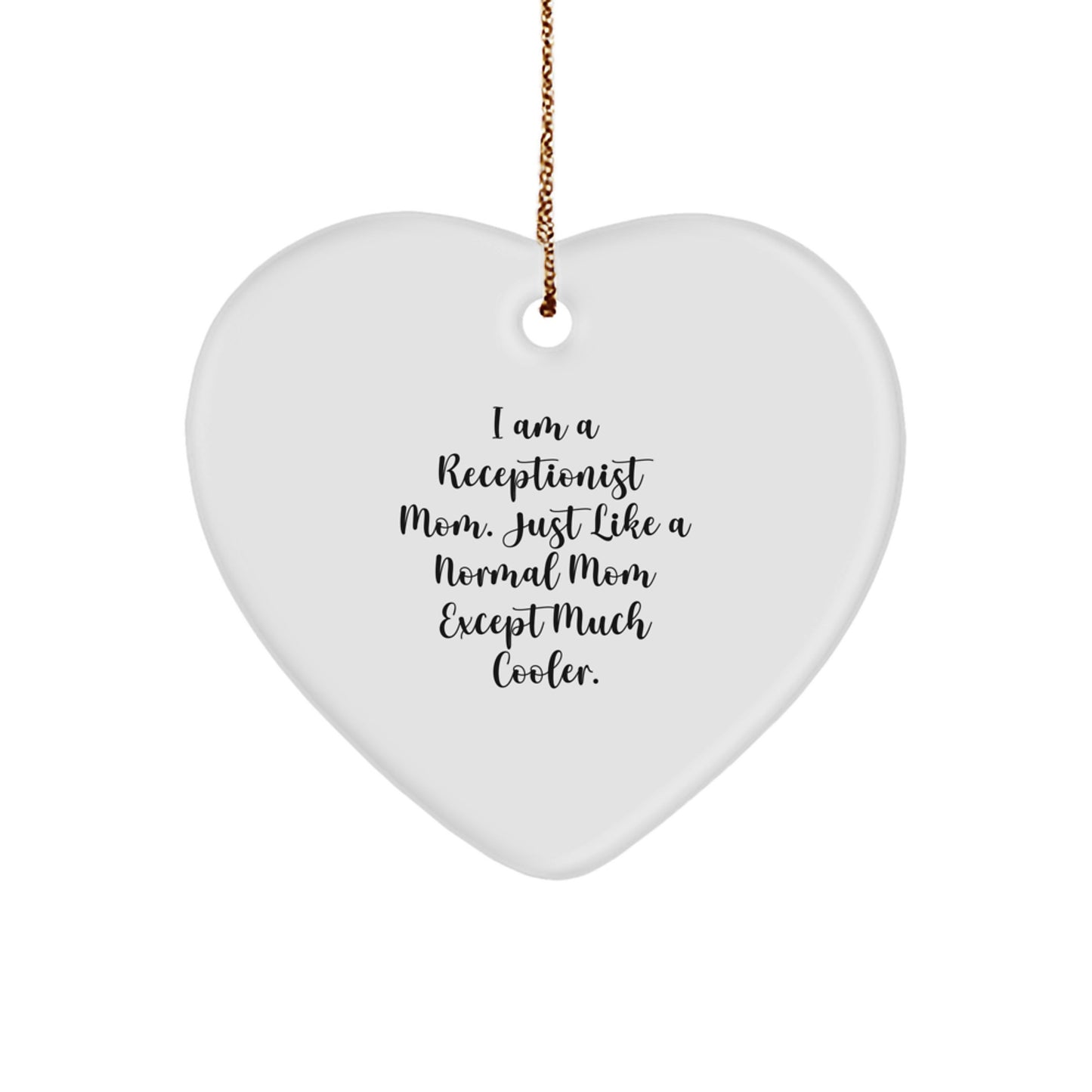 Funny Receptionist Heart Ornament Gifts from Mom, Unique Christmas Unique Gifts for Receptionist Friends and Family, 'I Am A Receptionist Mom' Heart-Shaped Decoration - Image 1