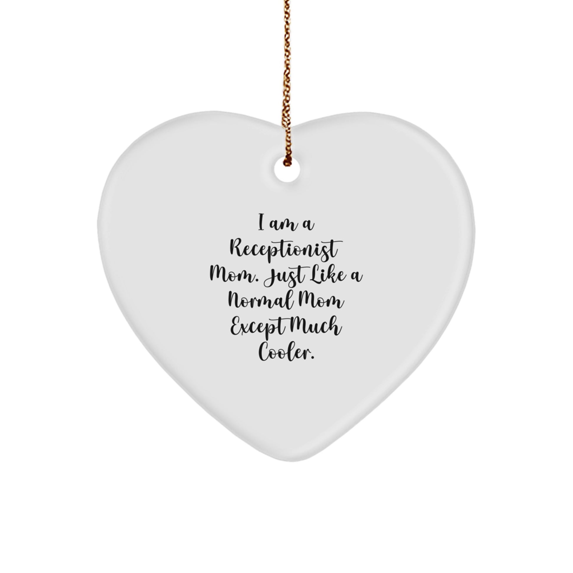 Funny Receptionist Heart Ornament Gifts from Mom, Unique Christmas Unique Gifts for Receptionist Friends and Family, 'I Am A Receptionist Mom' Heart-Shaped Decoration - Image 1