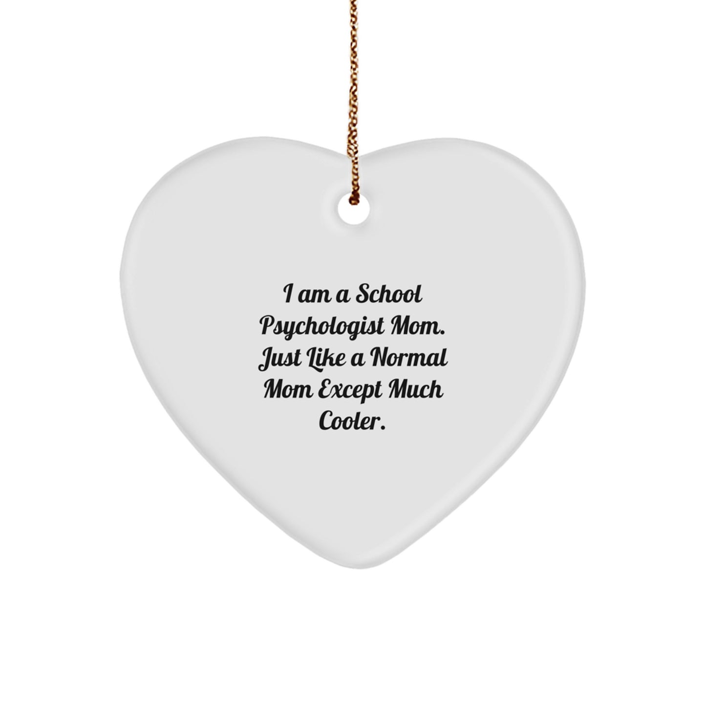 Funny School Psychologist Heart Ornament Gifts from Mom - Christmas Unique Gifts for School Psychologist - Image 1