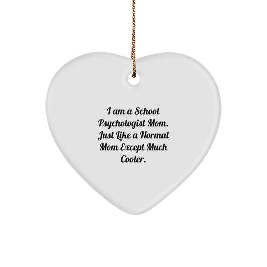 Funny School Psychologist Heart Ornament Gifts from Mom - Christmas Unique Gifts for School Psychologist - Image 1