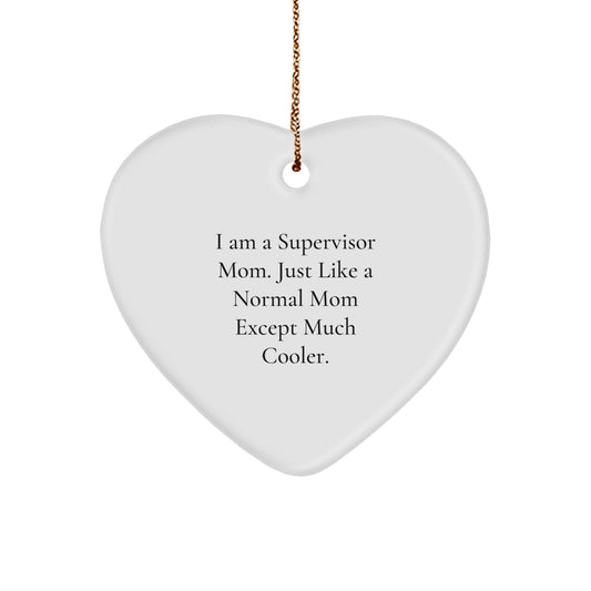 Funny Supervisor Mom Gifts from Friends for Christmas Heart Ornament - Image 1