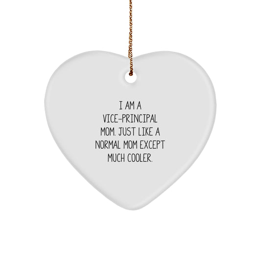 Funny Vice-principal Mom Gifts, Heart Ornament for Vice-principal, I Am A Vice-principal Mom Gifts, Vice-principal Christmas Unique Gifts from Mom for Vice-principal - Image 1