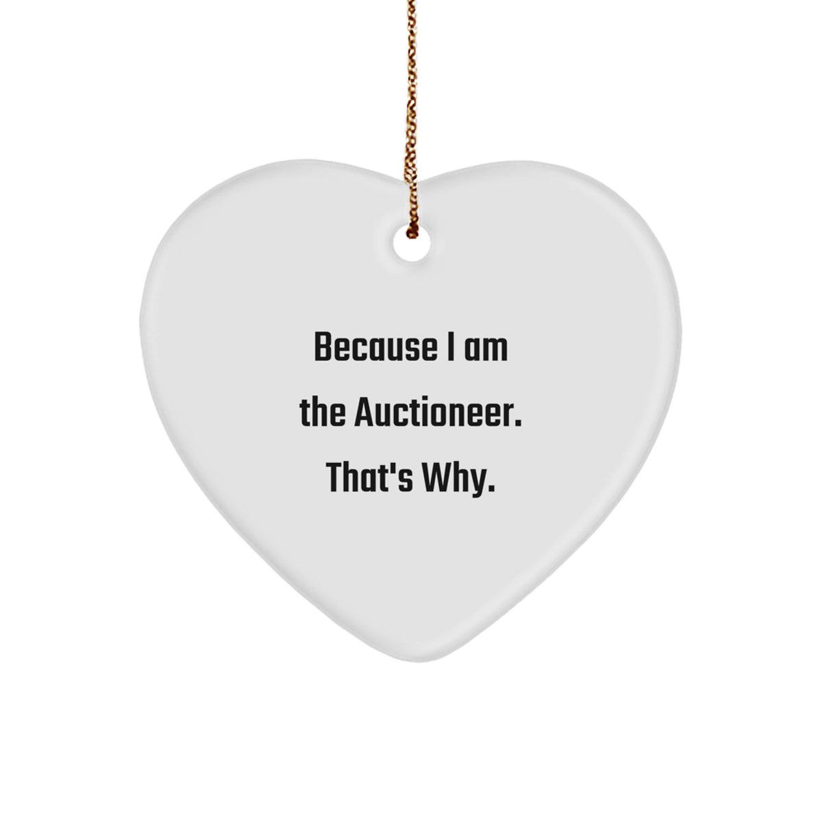 Funny Auctioneer Heart Ornament Gifts from Men to Auctioneer Friends at Christmas - Image 1
