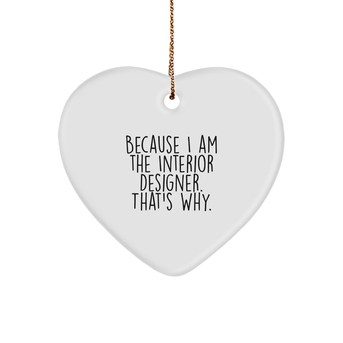 Interior Designer Funny Gifts, Heart Ornament for Friends and Family, Gifts from Men to Women, Interior Designer Christmas Unique Gifts - Image 1