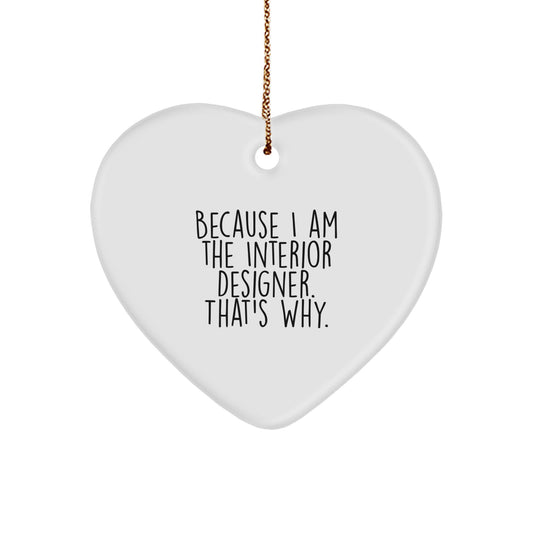 Interior Designer Funny Gifts, Heart Ornament for Friends and Family, Gifts from Men to Women, Interior Designer Christmas Unique Gifts - Image 1