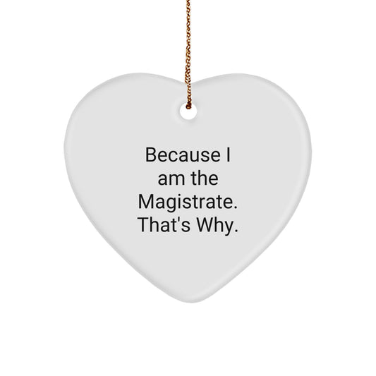 Funny Magistrate Heart Ornament Gift from Friends for Men and Women on Christmas Unique Gifts - Image 1