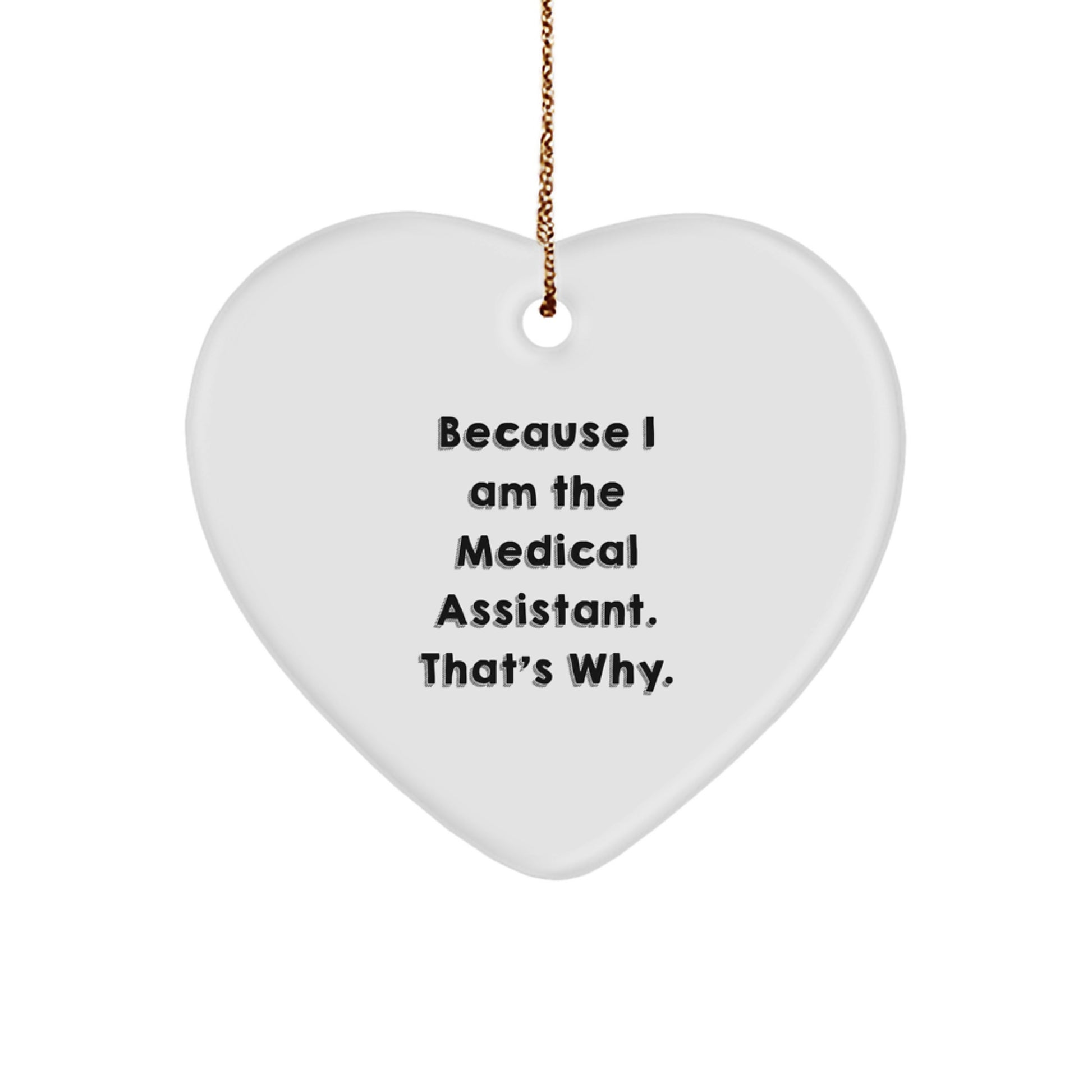 Funny Medical Assistant Heart Ornament Gifts from Family and Friends, Perfect for Christmas Unique Gifts, Inspirational Heart Shaped Ornament for Medical Assistant - Image 1