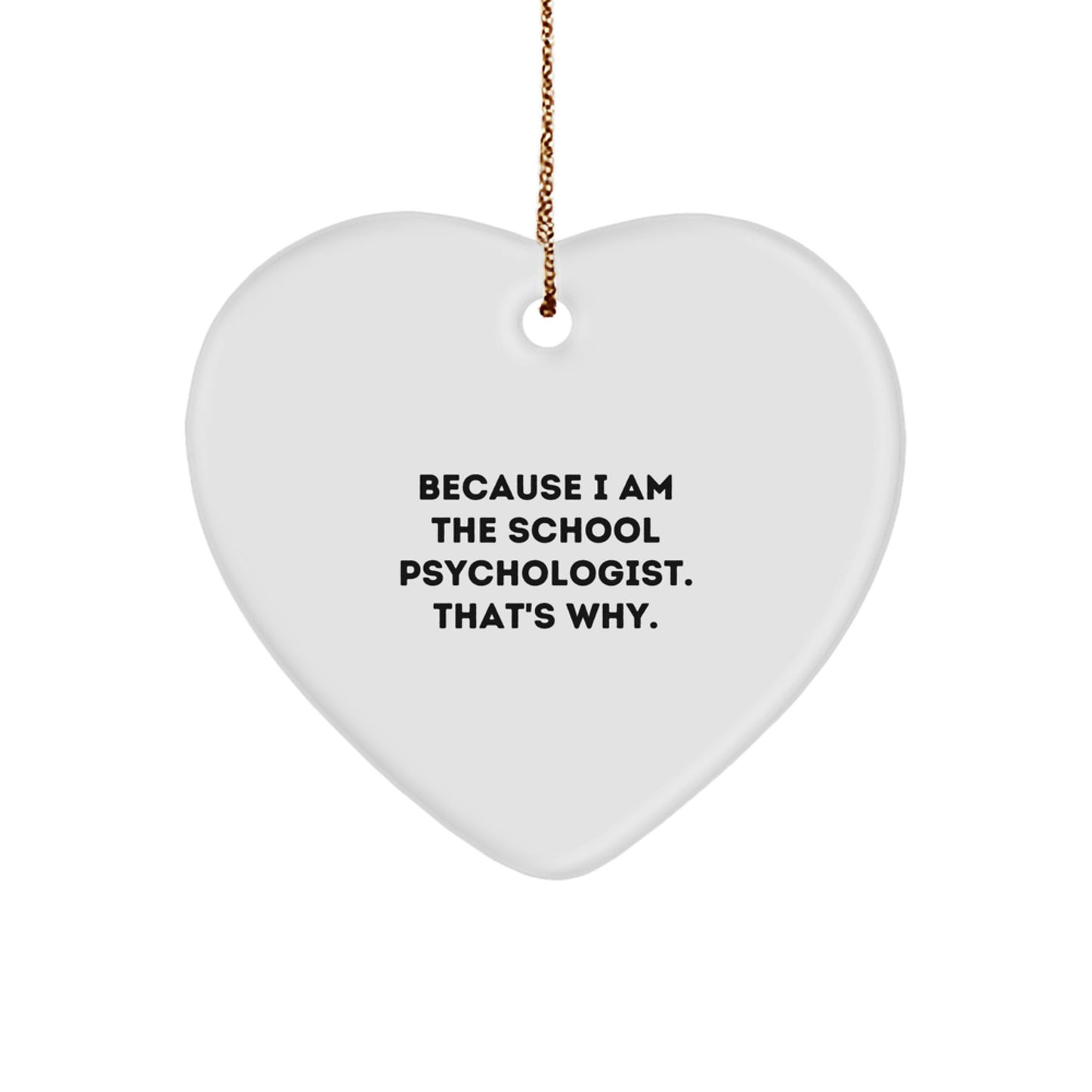 Funny School Psychologist Heart Ornament Gifts from Friends for Christmas, School Psychologist Quotes, Heart Shaped Ornament for School Psychologist - Image 1