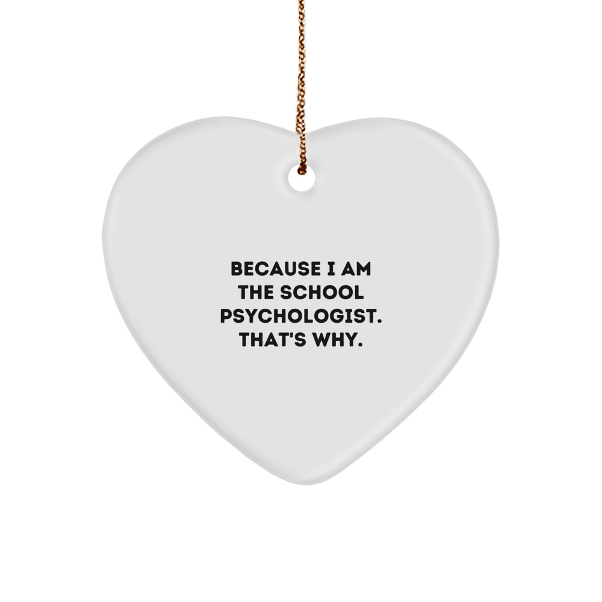Funny School Psychologist Heart Ornament Gifts from Friends for Christmas, School Psychologist Quotes, Heart Shaped Ornament for School Psychologist - Image 1