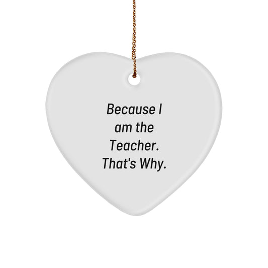Funny Teacher Heart Ornament, Gifts from Teacher, Teacher Christmas Unique Gifts, Heart Shaped Ornament for Teacher - Image 1