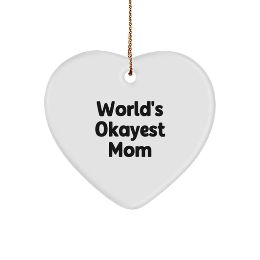 Funny Mom Gifts from Family, Heart Ornament for Mom, World's Okayest Mom Christmas Decorations - Image 1