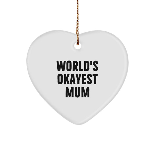 Funny Mum Heart Ornament Gifts from Friends Family - World's Okayest Mum Heart Shaped Decoration for Mum Christmas Unique Gifts - Image 1