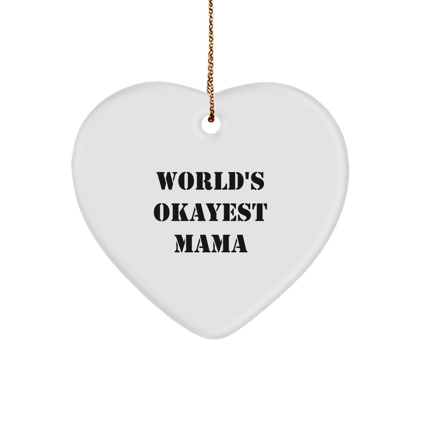 Funny Mama Christmas Unique Gifts from Family - World's Okayest Mama Heart Ornament, Mama Gifts for Mama - Image 1