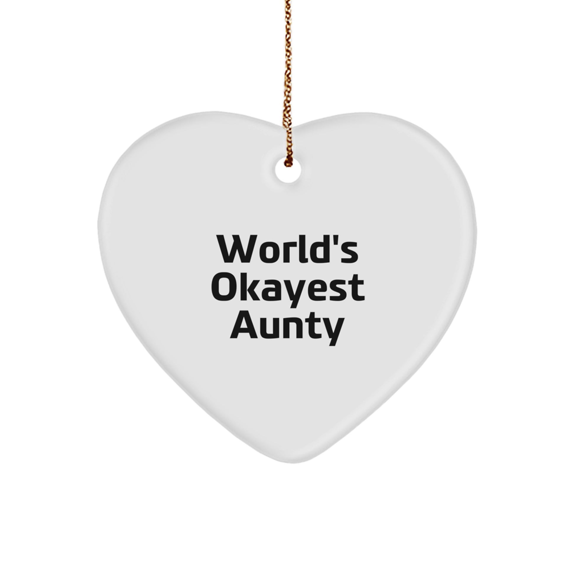 Gifts from Family, Heart Ornament for Aunties, Funny Quote 'World's Okayest Aunty' Christmas Unique Gifts - Image 1