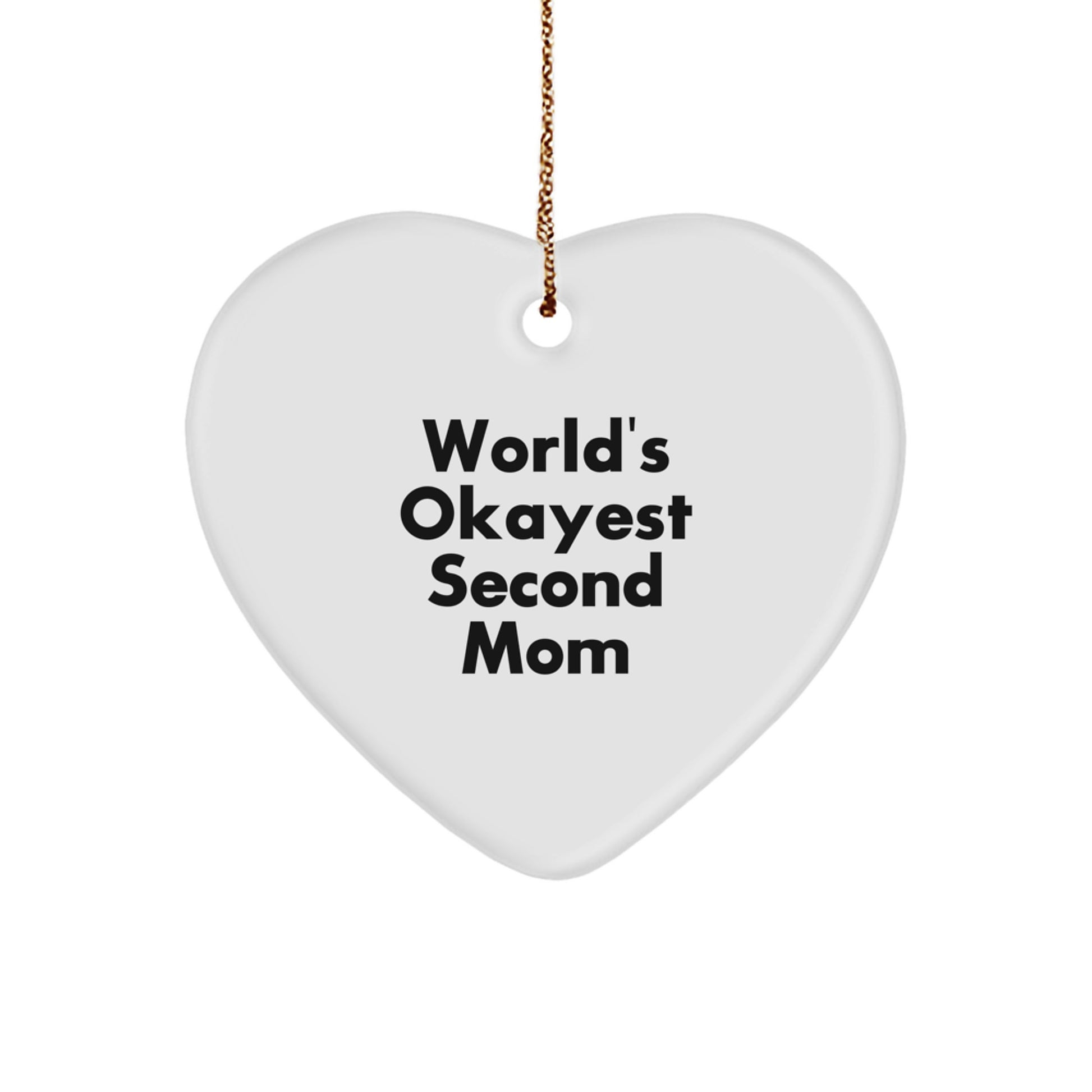 Funny Second Mom Gifts from Kids - World's Okayest Second Mom Heart Ornament for Christmas Unique Gifts - Image 1