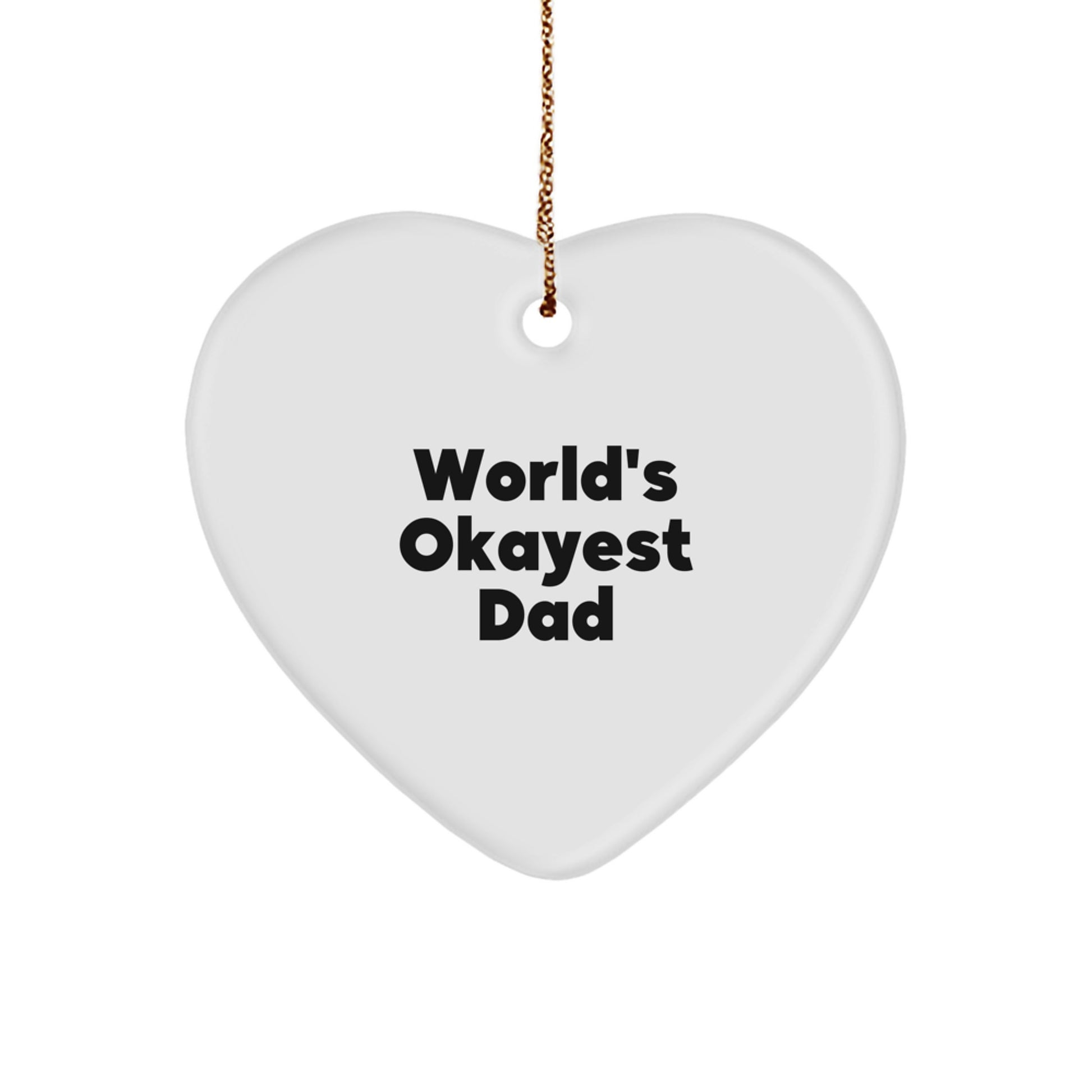 Funny Dad Gifts from Men, World's Okayest Dad Heart Ornament for Dad, Unique Christmas Unique Gifts for Family - Image 1