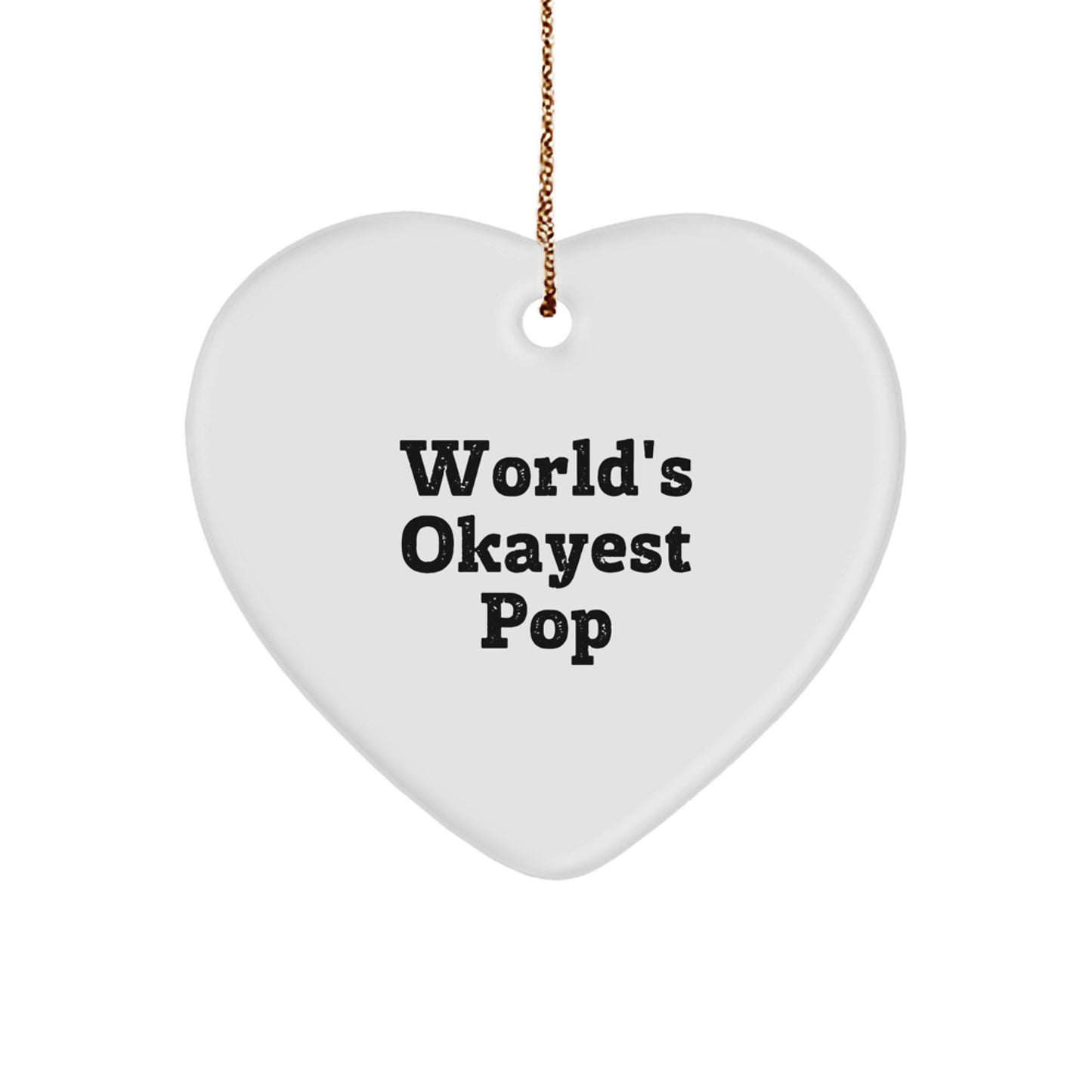Funny Heart Ornament, Gifts for Pop Lovers, World's Okayest Pop, Christmas Unique Gifts from Friends, Family, or Coworkers - Image 1