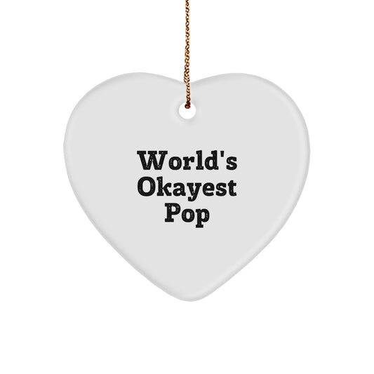Funny Heart Ornament, Gifts for Pop Lovers, World's Okayest Pop, Christmas Unique Gifts from Friends, Family, or Coworkers - Image 1