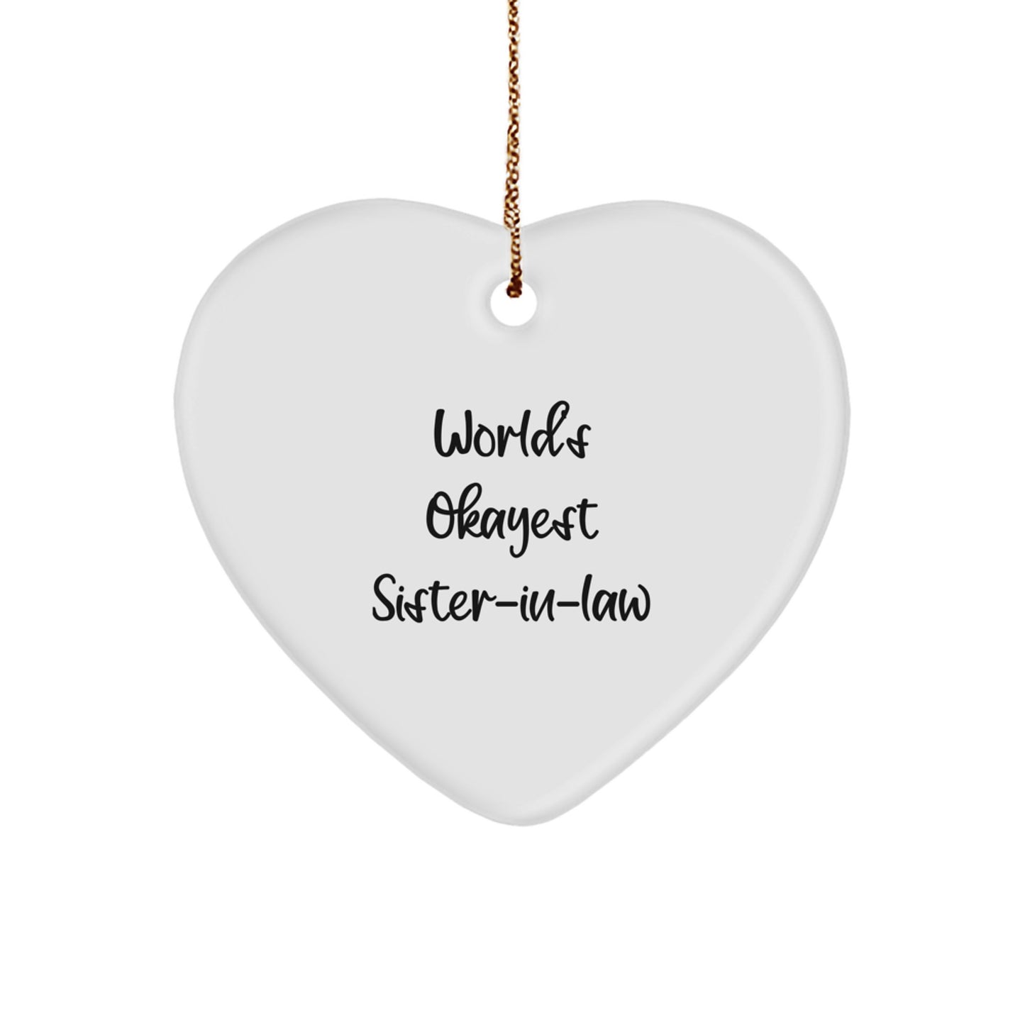 Funny Sister-in-law Gifts, Heart Ornament for Sister-in-law, Unique Gifts from Family for Sister-in-law - Image 1