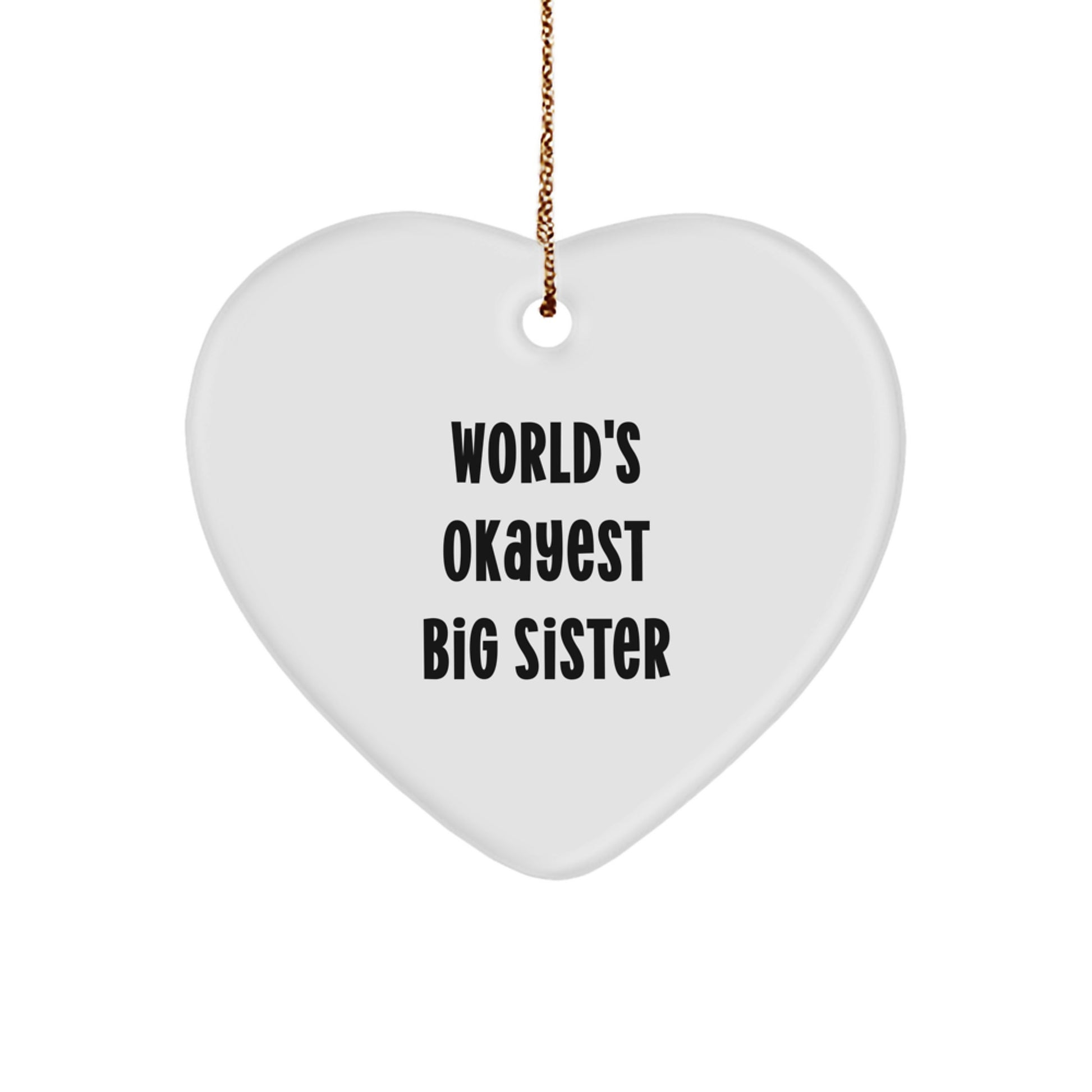 Funny Quote Big Sister Heart Ornament Gifts from Mom for Christmas Unique - Image 1
