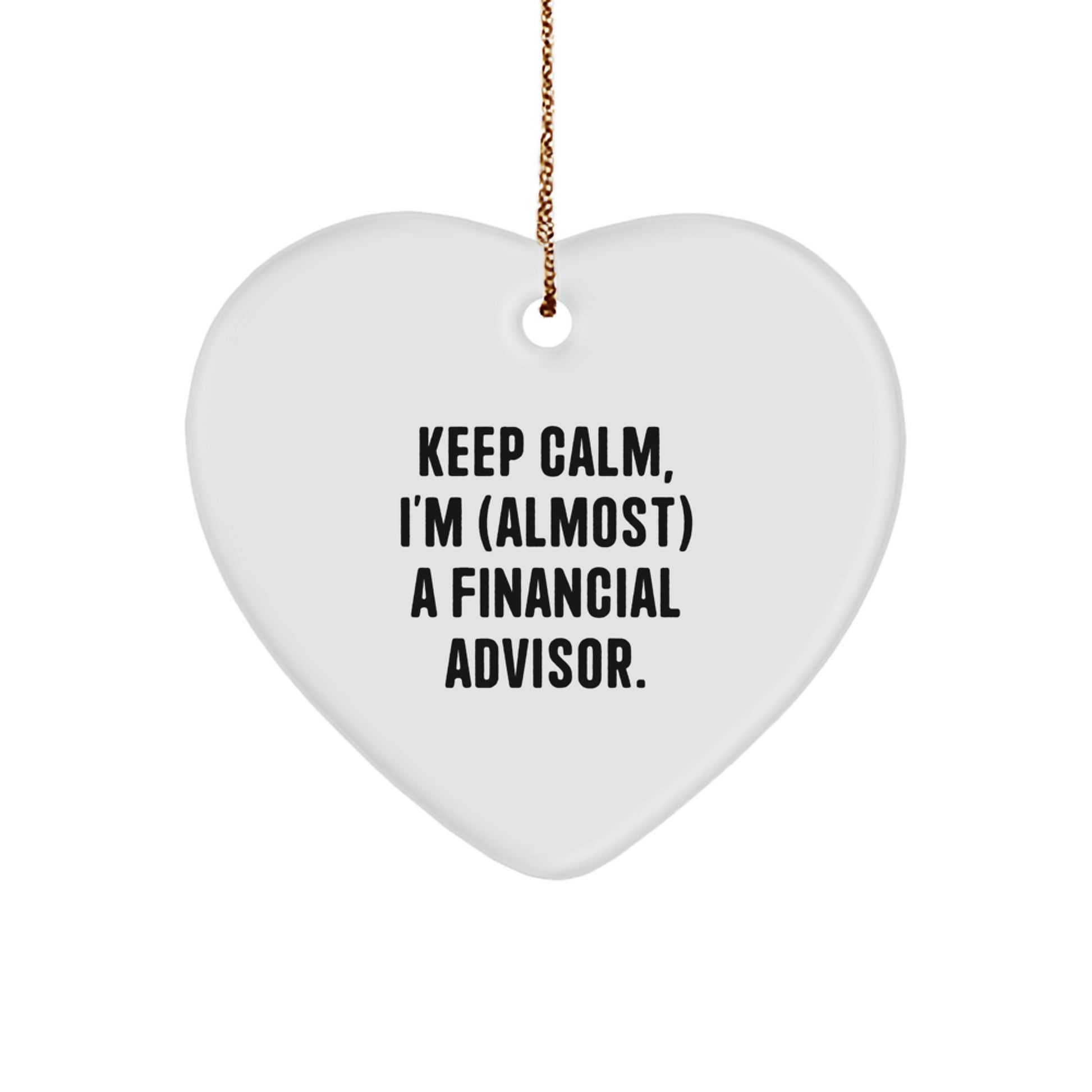 Funny Financial Advisor Gifts, Keep Calm Heart Ornament for Men, Women, or Coworkers, Perfect Christmas Unique Gifts from Friends or Family - Image 1