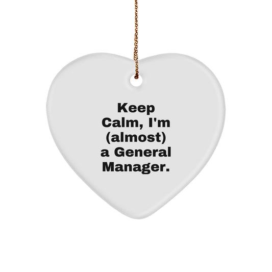 Funny General Manager Gifts for Him - Heart Ornament with 'Keep Calm, I'm (almost) A General Manager' Quote, Christmas Unique Gifts from Men to General Manager - Image 1