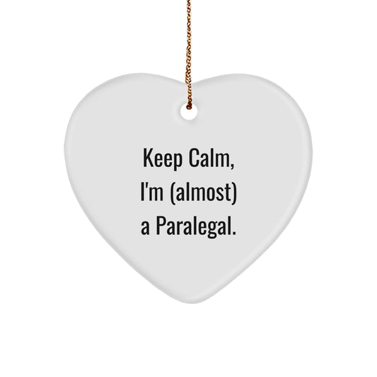Funny Paralegal Christmas Unique Gifts from Friends, Heart Ornament for Paralegal, Keep Calm, I'm (almost) A Paralegal. - Image 1
