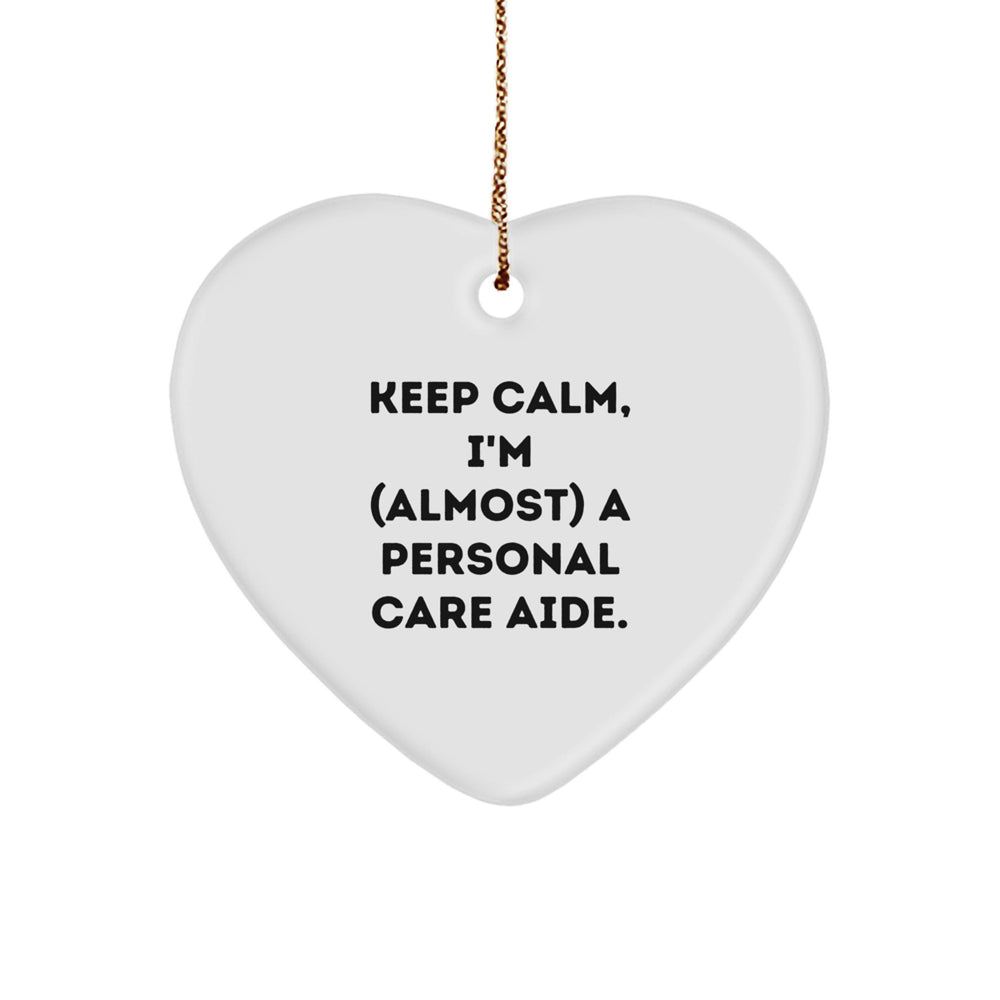 Funny Personal Care Aide Heart Ornament Gifts from Friends and Family for Christmas Unique Personal Care Aide - Image 1