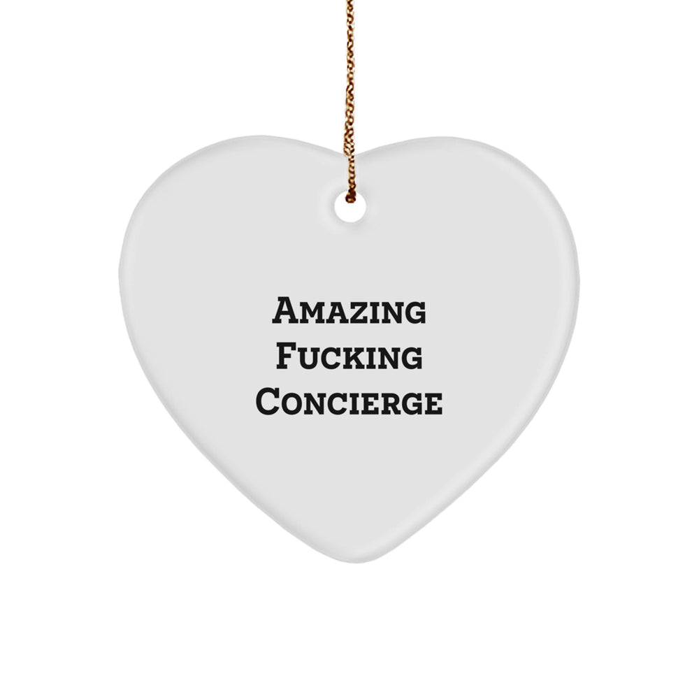 Funny Concierge Gifts from Men Christmas Unique Heart Ornaments, Amazing F--king Concierge Quotes, Gifts for Concierge - Image 1