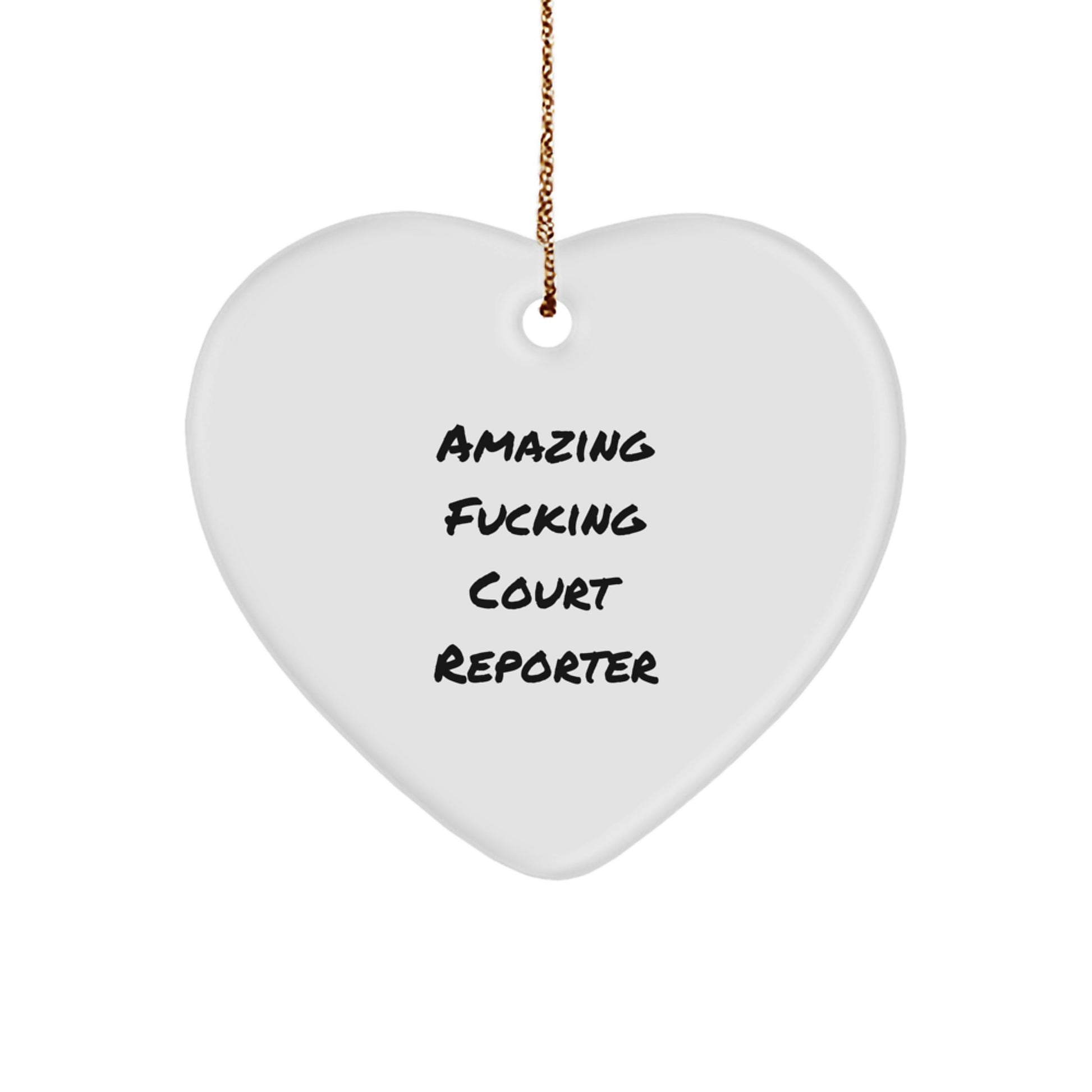 Funny Court Reporter Gifts, Heart Ornament, Amazing F--king Court Reporter Christmas Unique Gifts from Friends to Court Reporters - Image 1