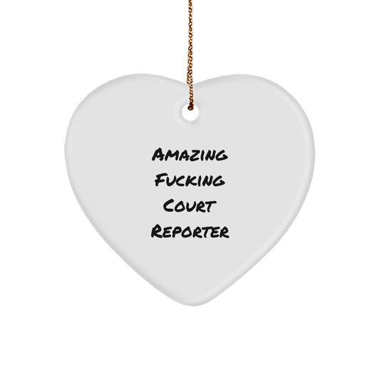 Funny Court Reporter Gifts, Heart Ornament, Amazing F--king Court Reporter Christmas Unique Gifts from Friends to Court Reporters - Image 1