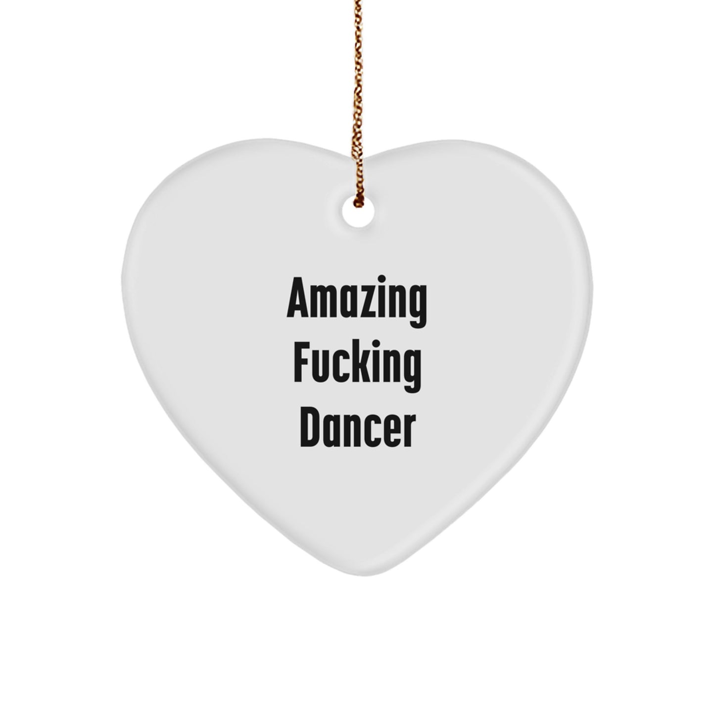 Funny Dancer Heart Ornament Gifts from Men for Dancer Friends, Amazing 'F--king Dancer' Christmas Unique Gifts for Dancer Family - Image 1