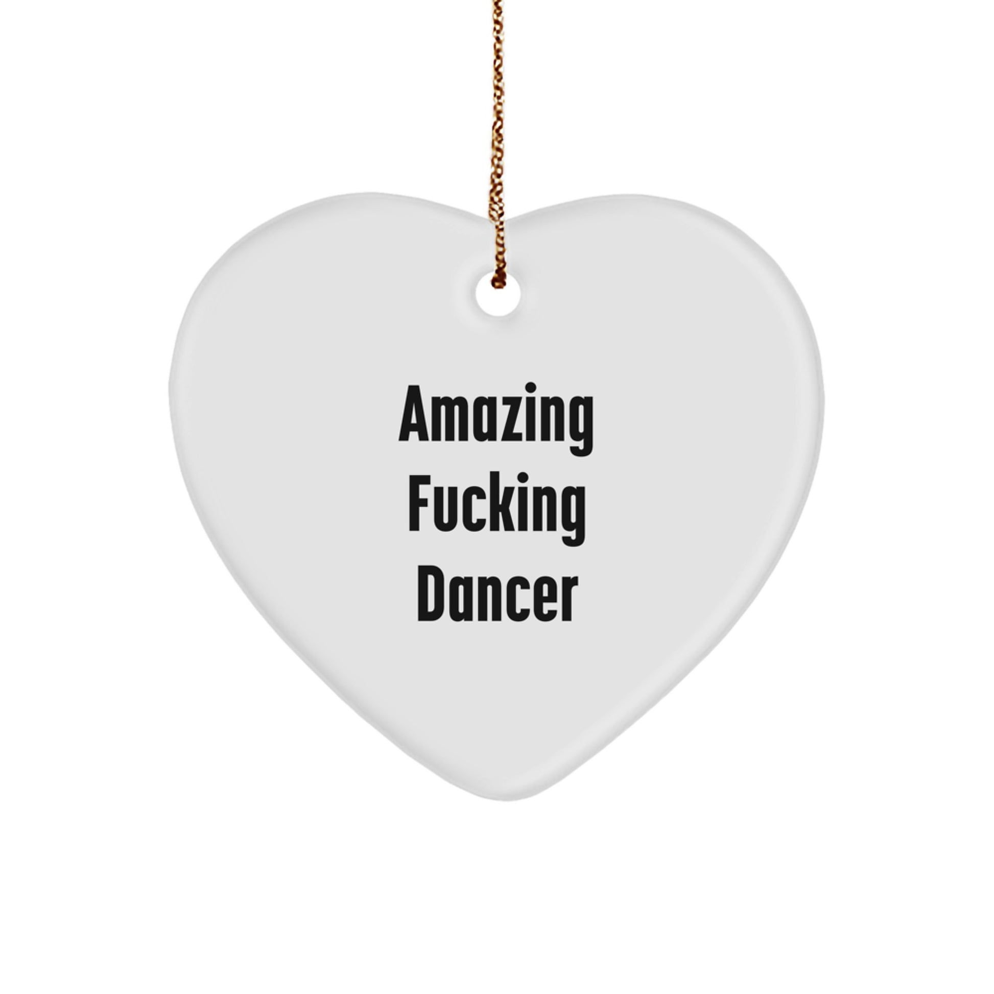 Funny Dancer Heart Ornament Gifts from Men for Dancer Friends, Amazing 'F--king Dancer' Christmas Unique Gifts for Dancer Family - Image 1