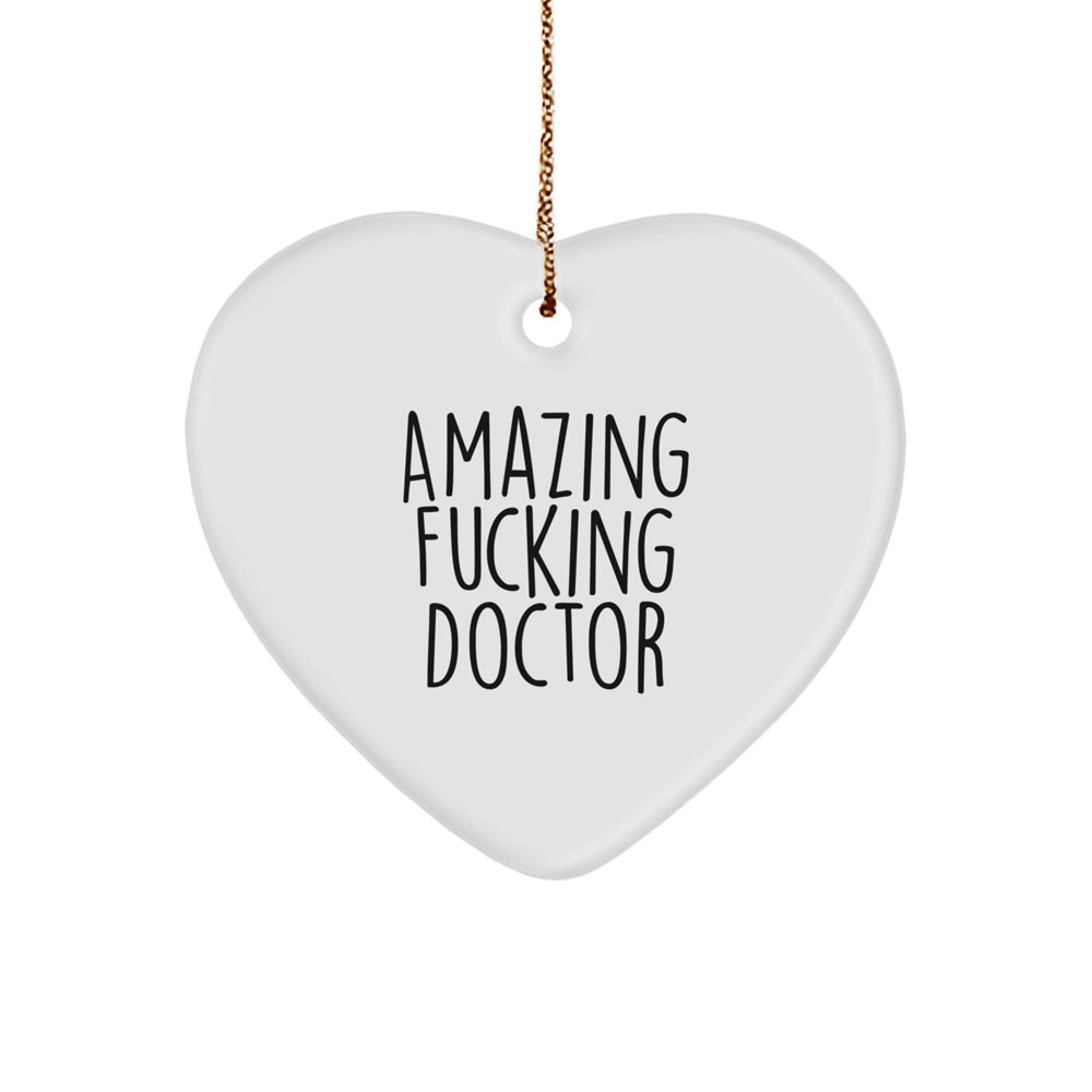 Funny Gifts from Men - Amazing 'F--king Doctor' Heart Ornament Gifts for Doctor, Unique Christmas Unique Gifts for Men, Women, Friends, Coworkers, Family - Image 1