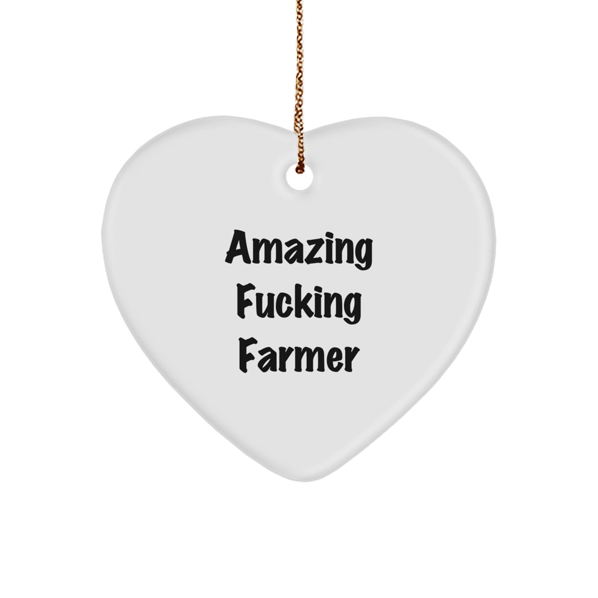 Funny Quotes Heart Ornaments for Farmer Gifts from Friends and Family - Christmas Unique Gifts - Image 1