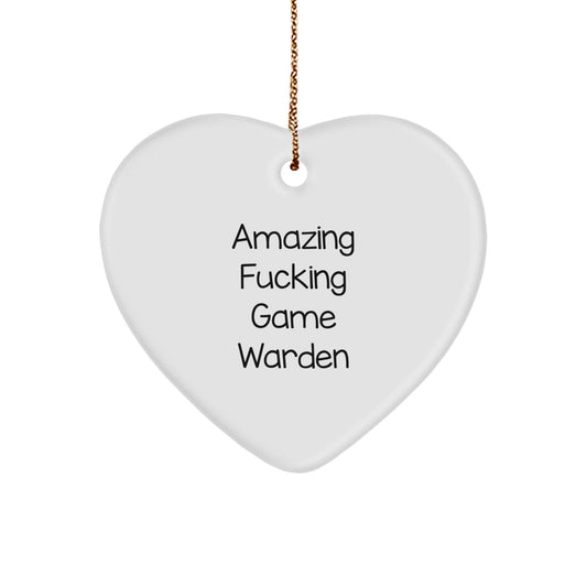 Funny Game Warden Heart Ornament, Gifts for Game Warden, Heart Shaped Ornament, Amazing F--king Game Warden, Christmas Unique Gifts from Friends - Image 1