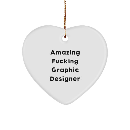 Funny Graphic Designer Gifts from Friends to Graphic Designers - Amazing F--king Graphic Designer Heart Ornament, Christmas Unique Gifts for Graphic Designers - Image 1